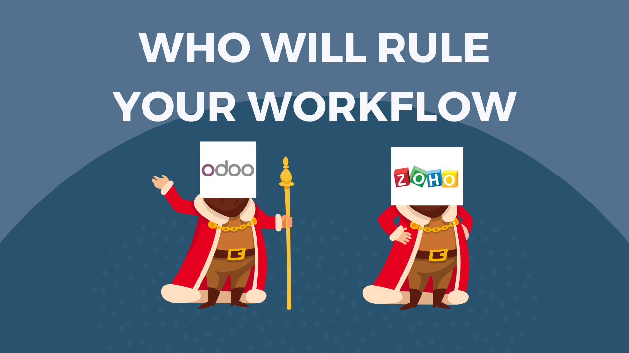 Odoo vs Zoho - Who Will Rule Your Workflow?