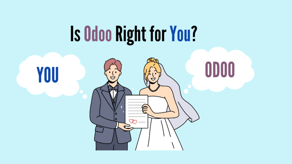 Is Odoo Right for You?