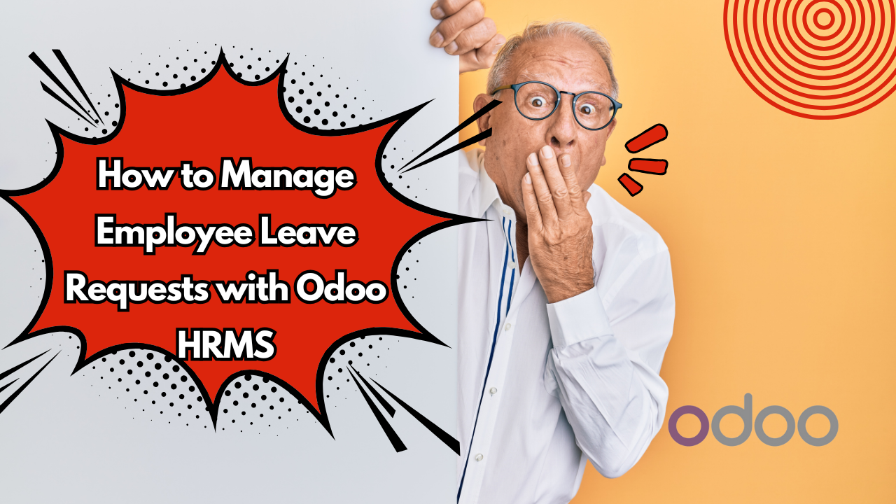 How to Manage Employee Leave Requests with Odoo HRMS