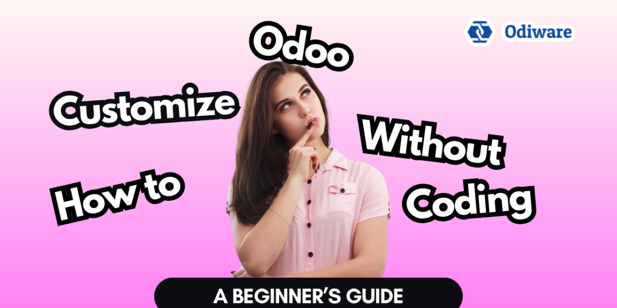 How to Customize Odoo Without Coding