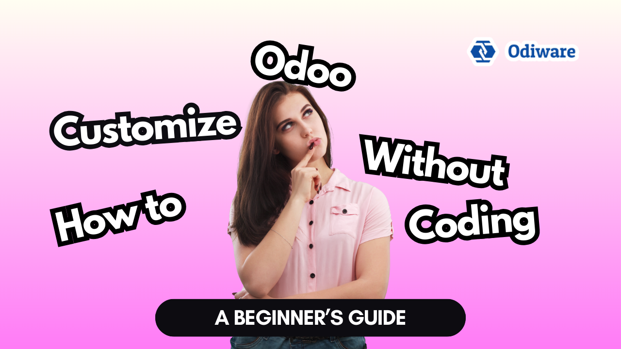How to Customize Odoo Without Coding