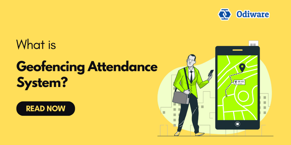 What is a Geofencing Attendance System