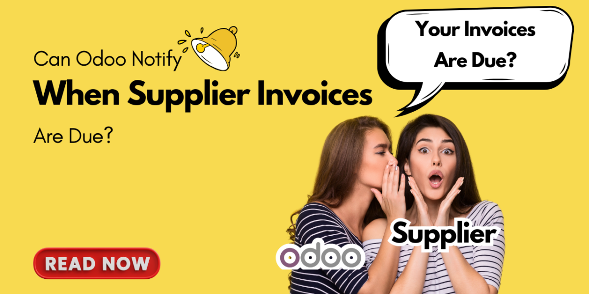 Can Odoo Notify When Supplier Invoices Are Due?