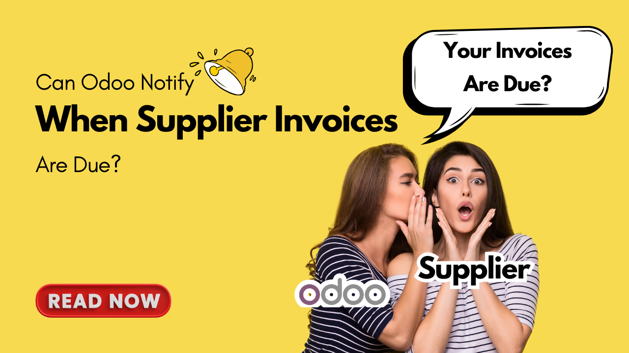 Can Odoo Notify When Supplier Invoices Are Due?