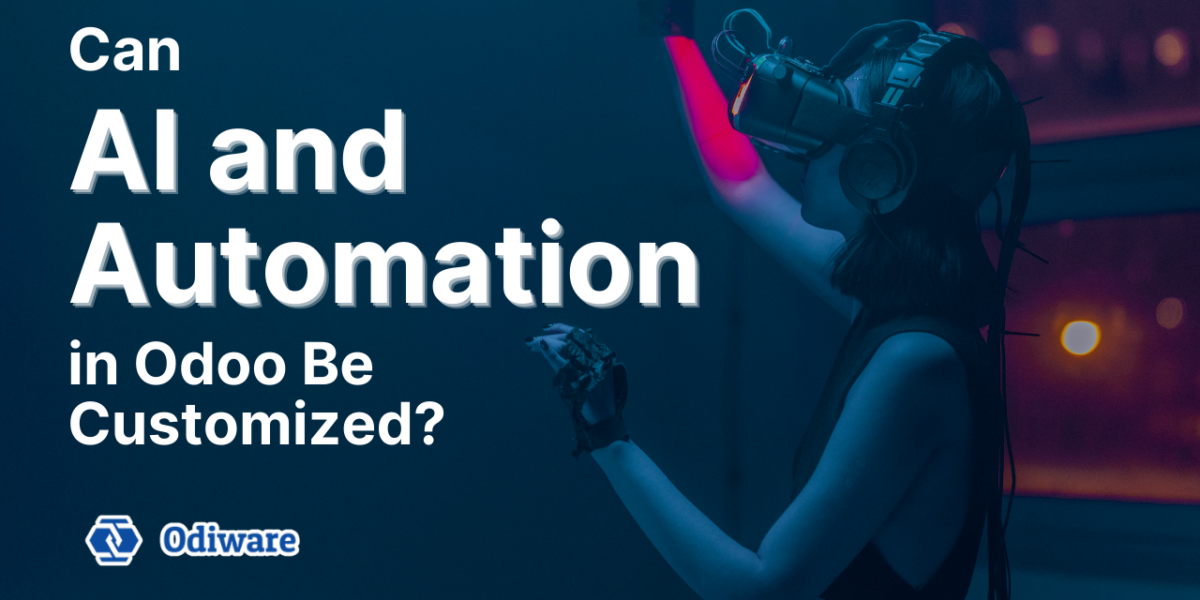 Can AI and Automation in Odoo Be Customized?