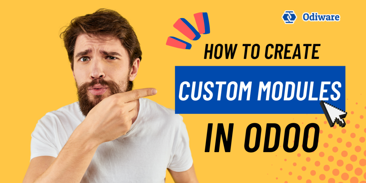 How to Create Custom Modules in Odoo