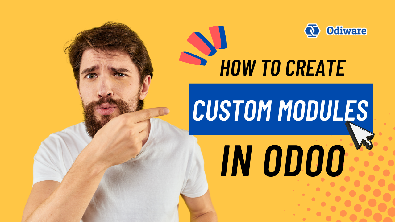 How to Create Custom Modules in Odoo