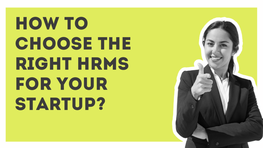 How to Choose the Right HRMS for Your Startup?