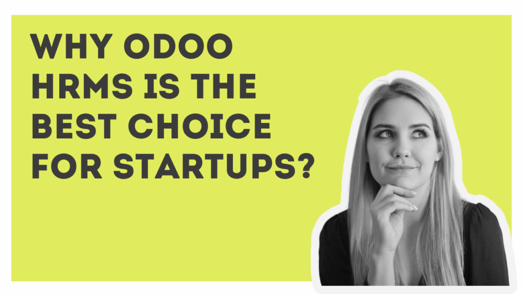 Why Odoo HRMS is the Best Choice for Startups?