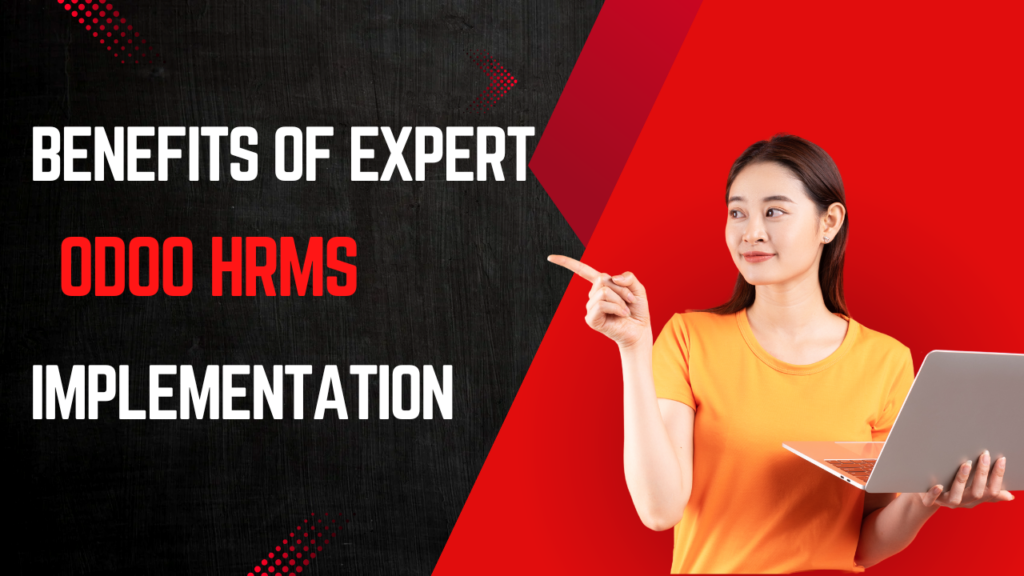 Benefits of Expert Odoo HRMS Implementation