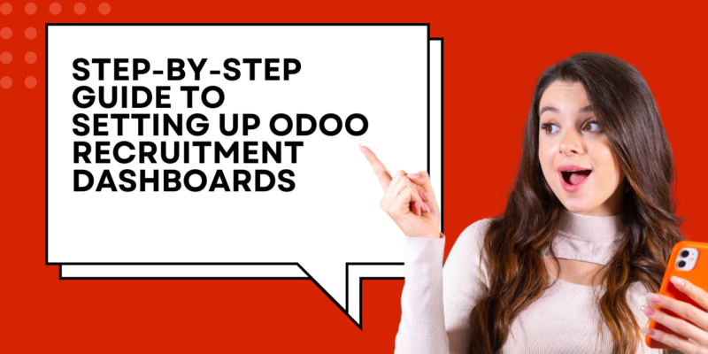 Step-by-Step Guide to Setting Up Odoo Recruitment Dashboards