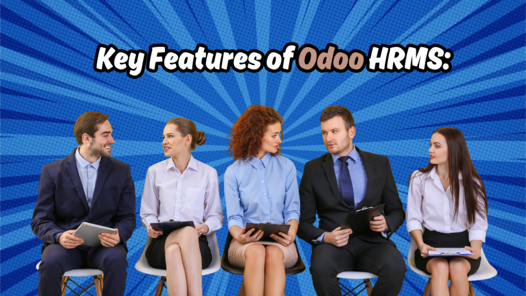 Key Features of Odoo HRMS