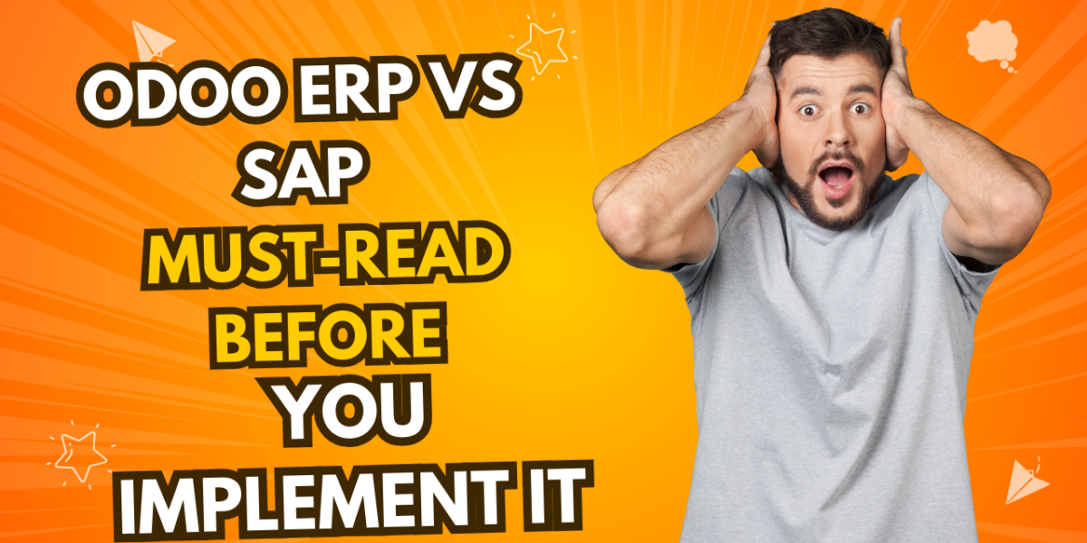 Odoo ERP vs SAP: Must-Read Before You Implement It!