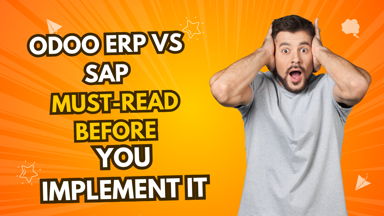 Odoo ERP vs SAP: Must-Read Before You Implement It!