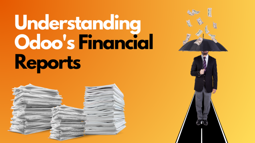 Understanding Odoo's Financial Reports