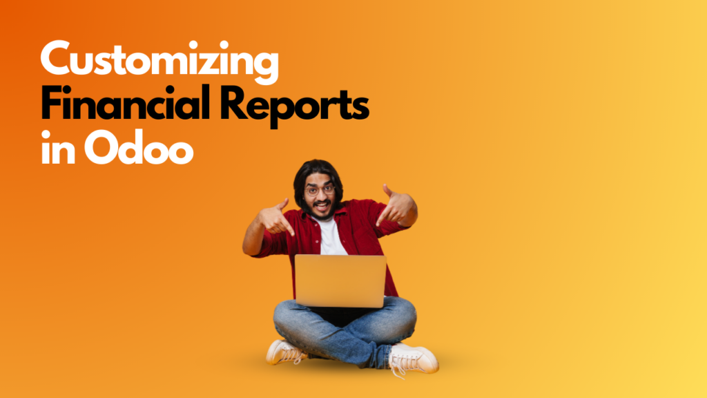 Customizing Financial Reports in Odoo